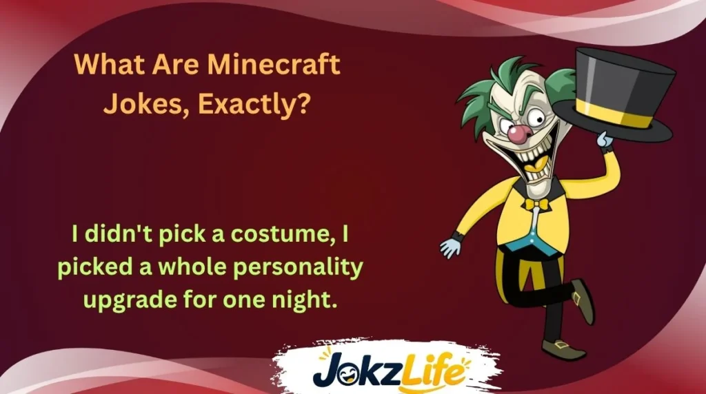 What Are Minecraft Jokes, Exactly?