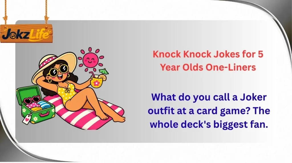 Knock Knock Jokes for 5 Year Olds One-Liners