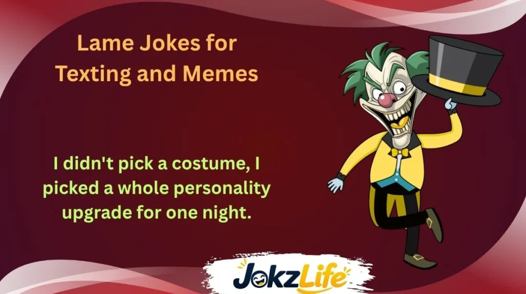 Lame Jokes for Texting and Memes